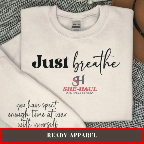 Ready Apparel (Ready To Ship) - Just Breathe