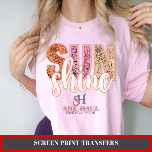 Full Color Screen Print Transfer (Ready To Ship) - Sun Shine