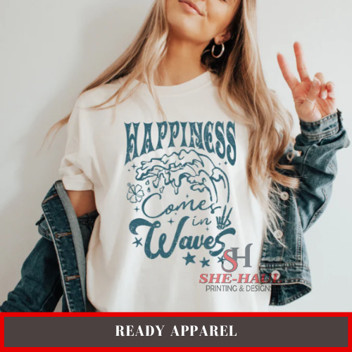 Ready Apparel (Ready To Ship) - Happiness comes in waves