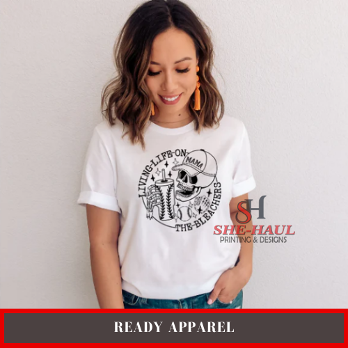 Ready Apparel  (Ready To Ship) - Living Life on the Bleachers