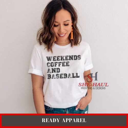 Ready Apparel  (Ready To Ship) - Weekends Coffee and Baseball
