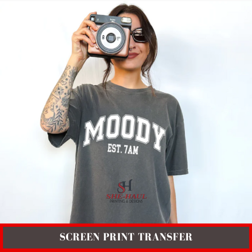 SCREEN PRINT - (READY TO SHIP) MOODY EST