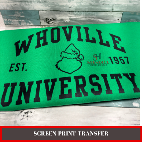 SCREEN PRINT - (READY TO SHIP) whoville university