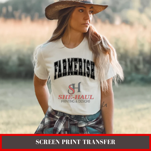 Screen Print Transfer (Ready To Ship) - Farmerish