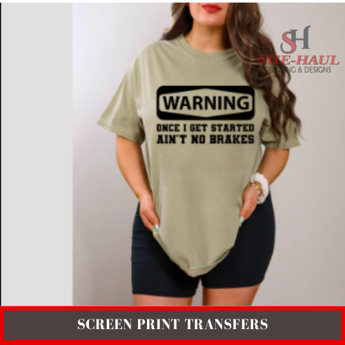 Screen Print Transfer (Ready To Ship) - Warning